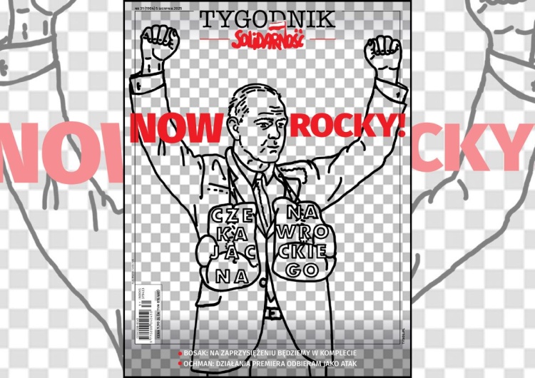 Czekając na Nawrockiego - nowy numer "Tygodnika Solidarność"