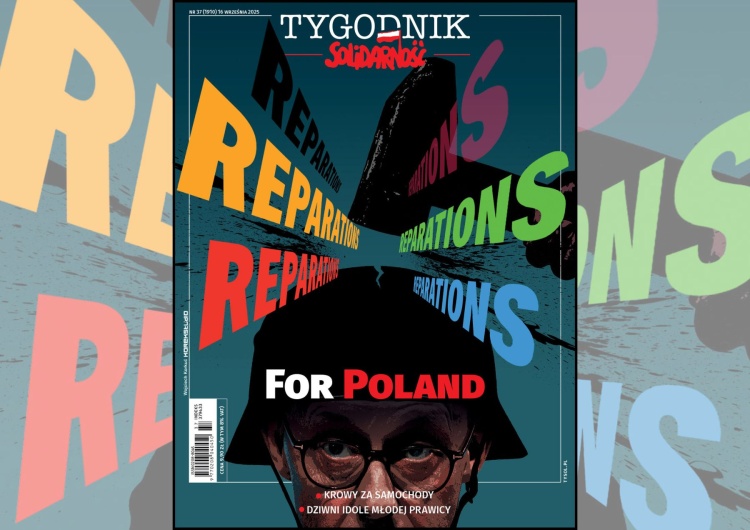"Reparations For Poland" w nowym "Tygodniku Solidarność". Kto i dlaczego boi się tego tematu?