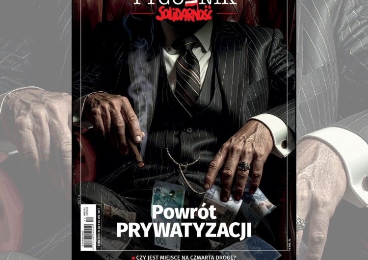 Powrót prywatyzacji i chaos w spółkach Skarbu Państwa - nowy "Tygodnik Solidarność"